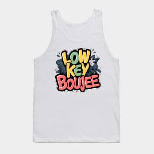 Low key boujee Tank Top